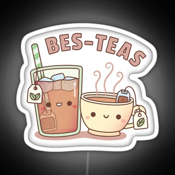 Cute Iced And Hot Teas Bes Teas Besties RGB Neon Sign
