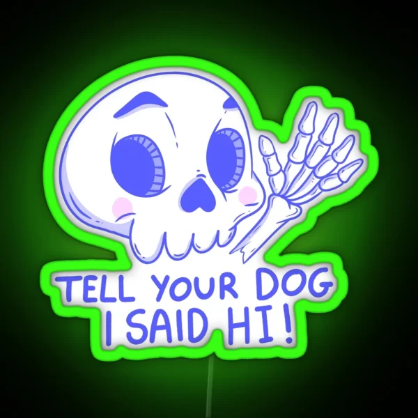 Cute Skeleton Waving Say Hello To Your Pup RGB Neon Sign