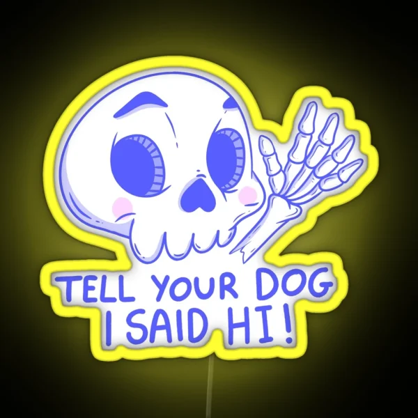 Cute Skeleton Waving Say Hello To Your Pup RGB Neon Sign