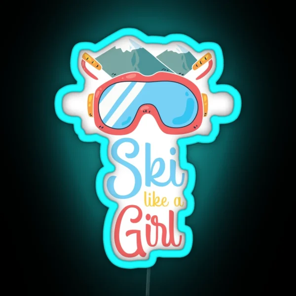 Cute Ski Like A Girl For Ski Lovers Gift RGB Neon Sign