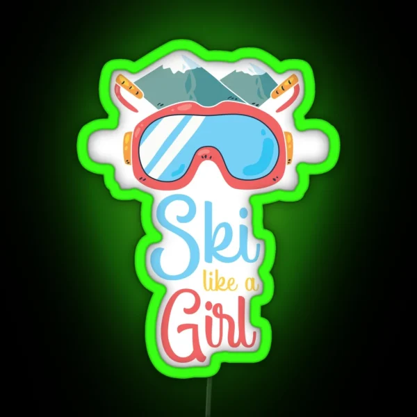 Cute Ski Like A Girl For Ski Lovers Gift RGB Neon Sign