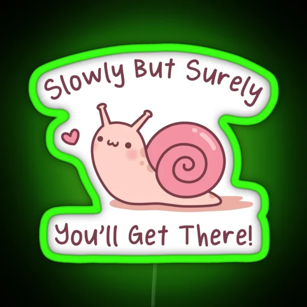 Cute Snail Slowly But Surely You Will Get There RGB Neon Sign