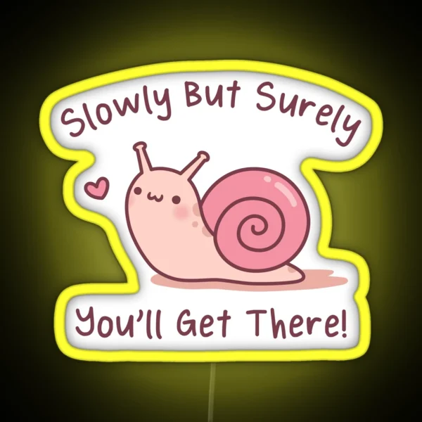 Cute Snail Slowly But Surely You Will Get There RGB Neon Sign