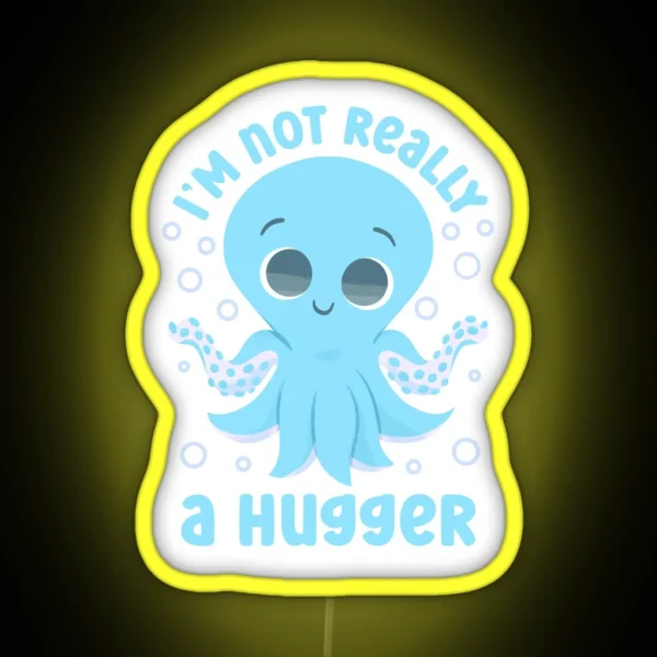 Cute Socially Awkward I M Not Really A Hugger RGB Neon Sign