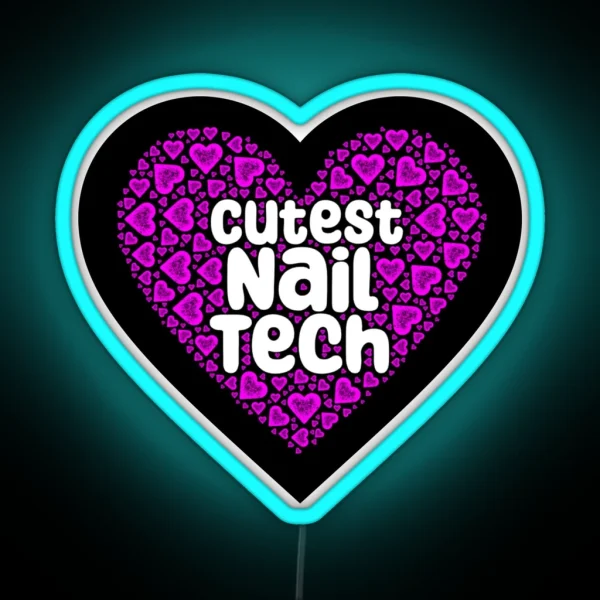 Cutest Nail Tech RGB Neon Sign