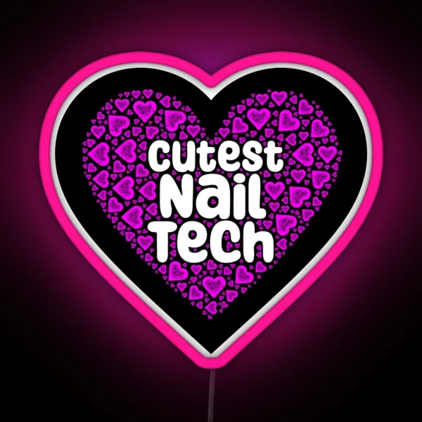 Cutest Nail Tech RGB Neon Sign