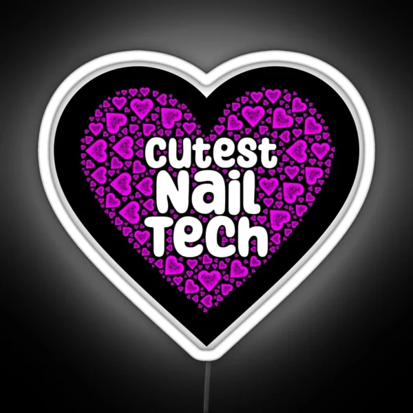 Cutest Nail Tech RGB Neon Sign