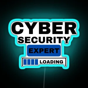 Cyber Security Expert Loading Cybersecurity Funny Gift Text Quotes RGB Neon Sign