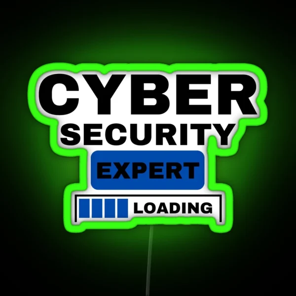 Cyber Security Expert Loading Cybersecurity RGB Neon Sign