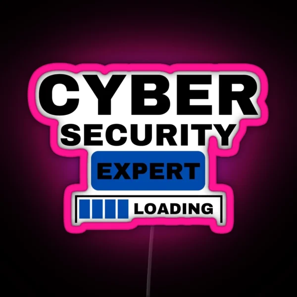 Cyber Security Expert Loading Cybersecurity RGB Neon Sign