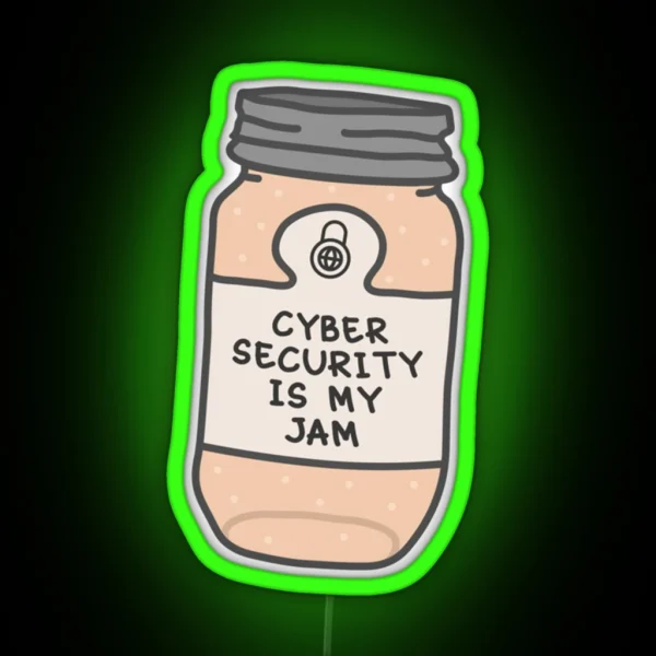 Cyber Security Is My Jam RGB Neon Sign