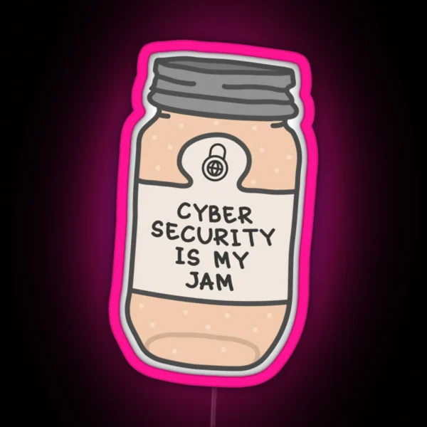 Cyber Security Is My Jam RGB Neon Sign
