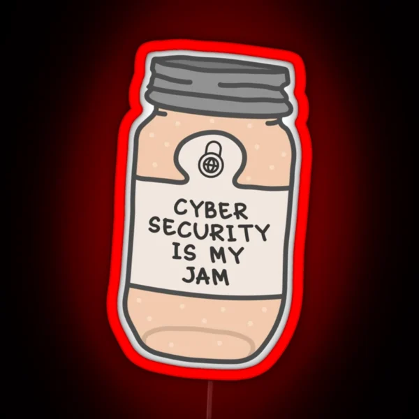 Cyber Security Is My Jam RGB Neon Sign