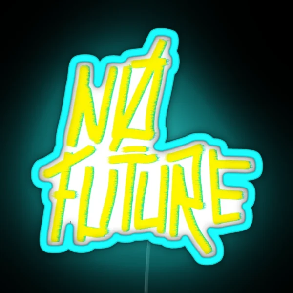 Cyberpunk No Future Graffiti RGB Neon Sign
