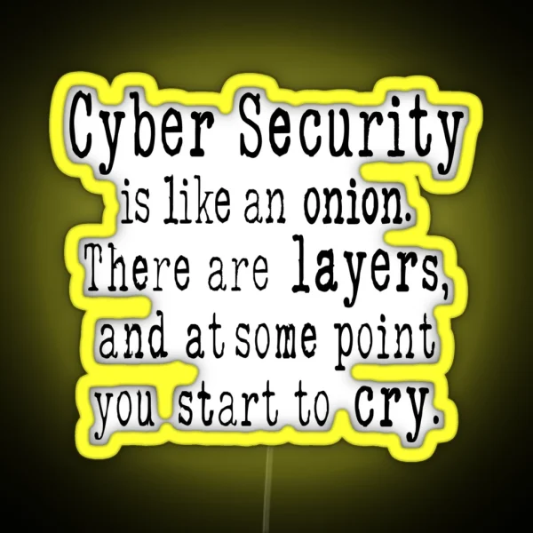 Cybersecurity Is Like An Onion Gifts For Cybersecurity RGB Neon Sign