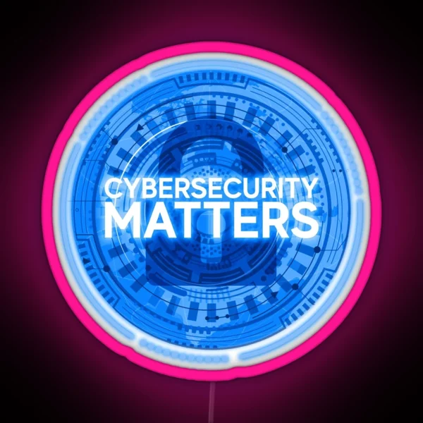 Cybersecurity Matters RGB Neon Sign