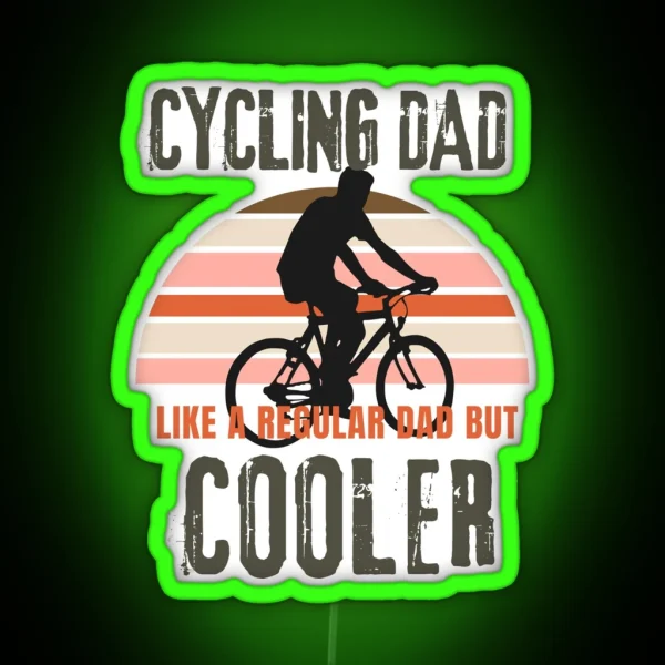 Cycling Dad Like A Regular Dad But Cooler Father S Day RGB Neon Sign
