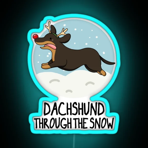 Dachshund Through The Snow Funny Christmas Puns RGB Neon Sign