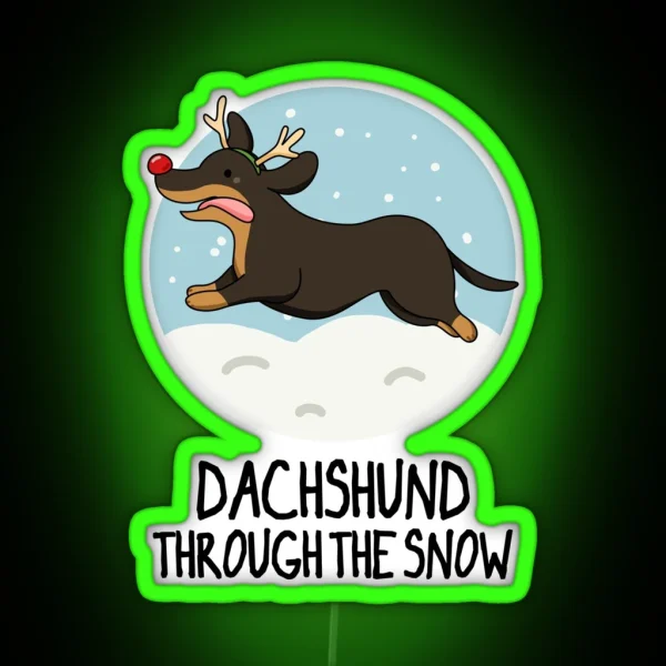 Dachshund Through The Snow Funny Christmas Puns RGB Neon Sign