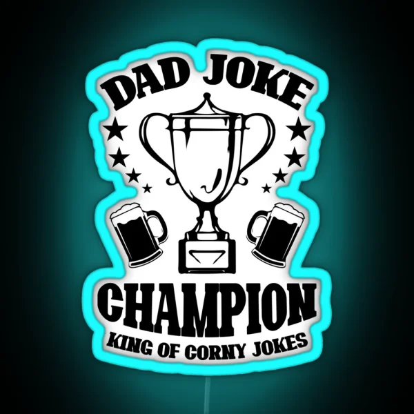 DAD JOKE CHAMPION Witty Statemenled For Fathers Day Led RGB Neon Sign