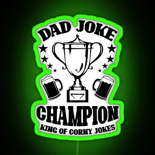 DAD JOKE CHAMPION Witty Statemenled For Fathers Day Led RGB Neon Sign