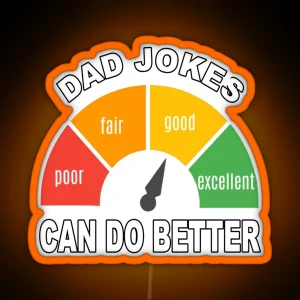 Dad Jokes Can Do Better Funny Dad Jokes Meter RGB Neon Sign