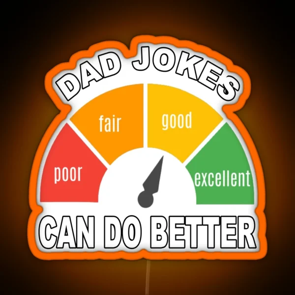 Dad Jokes Can Do Better Funny Dad Jokes Meter RGB Neon Sign