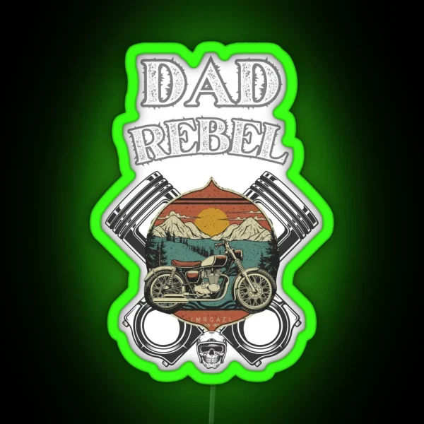 DAD Rebel Motorcycle Biker Lifestyle Design RGB Neon Sign