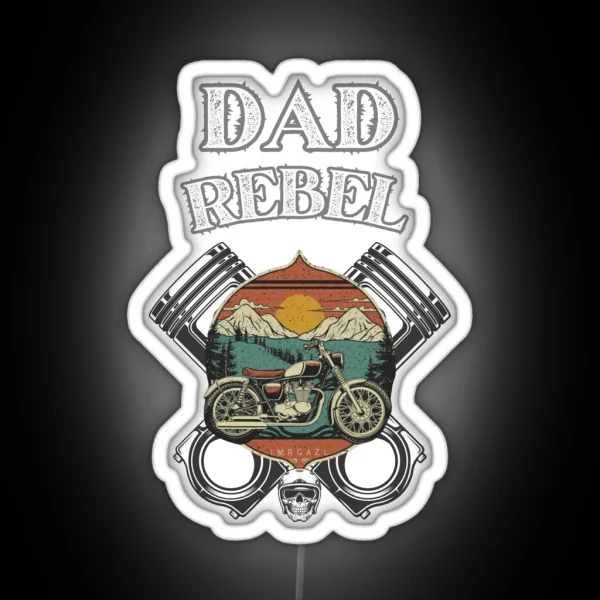 DAD Rebel Motorcycle Biker Lifestyle Design RGB Neon Sign