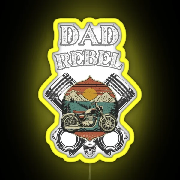 DAD Rebel Motorcycle Biker Lifestyle Design RGB Neon Sign