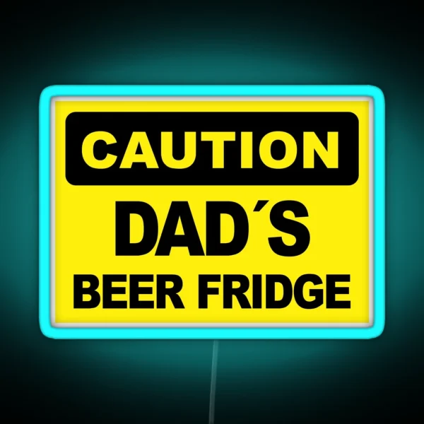 Dad S Beer Fridge Caution Sign RGB Neon Sign