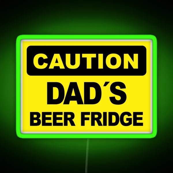 Dad S Beer Fridge Caution Sign RGB Neon Sign