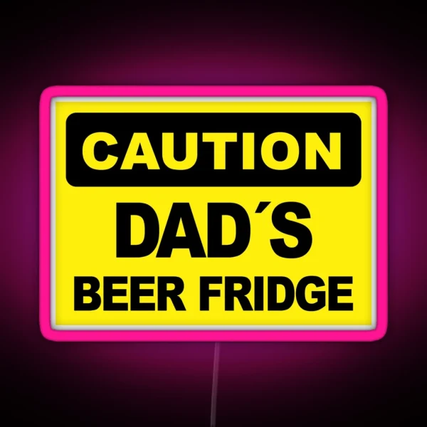 Dad S Beer Fridge Caution Sign RGB Neon Sign