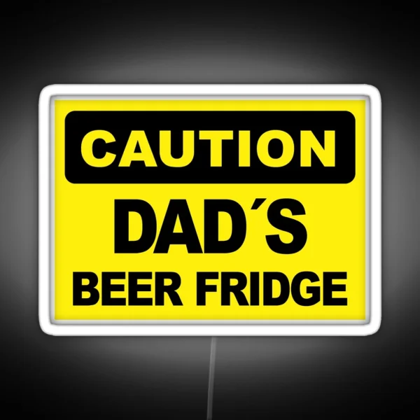 Dad S Beer Fridge Caution Sign RGB Neon Sign