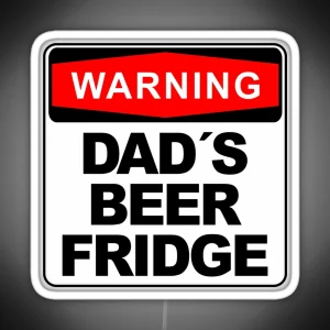 Dad S Beer Fridge Do Not Open Warning Sign RGB Neon Sign