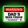 Dad S Beer Fridge Do Not Open Warning Sign RGB Neon Sign - Image 4