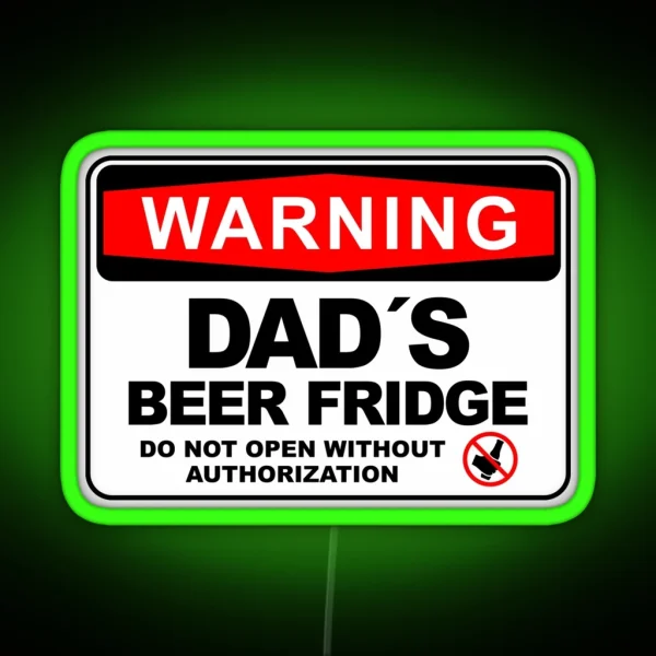 Dad S Beer Fridge Do Not Open Warning Sign RGB Neon Sign
