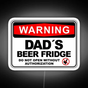 Dad S Beer Fridge Do Not Open Warning Sign RGB Neon Sign