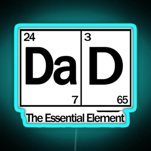 Dad The Essential Element RGB Neon Sign