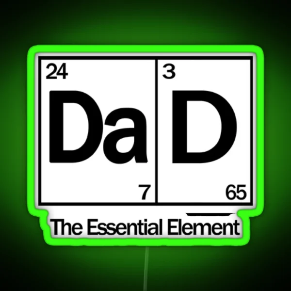 Dad The Essential Element RGB Neon Sign