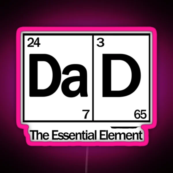 Dad The Essential Element RGB Neon Sign