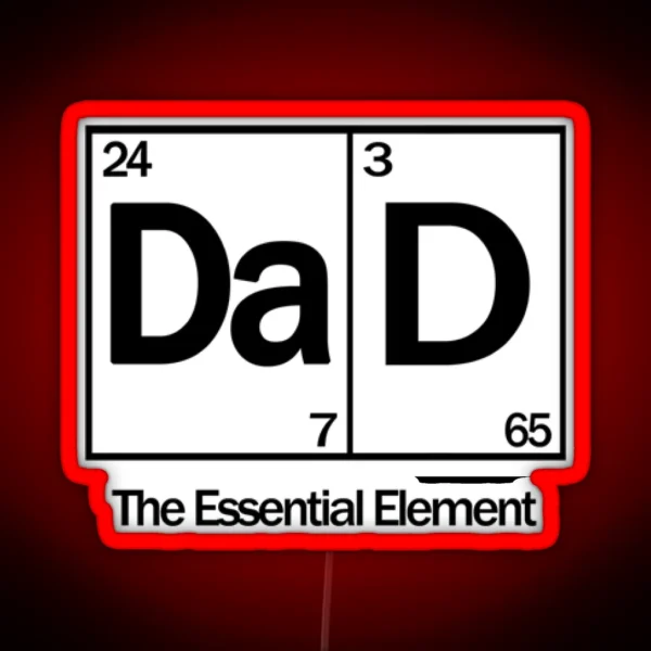 Dad The Essential Element RGB Neon Sign
