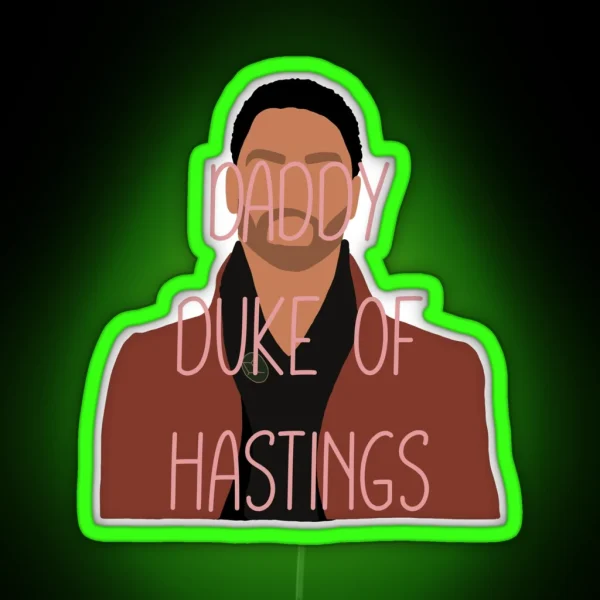 Daddy Duke Of Hastings RGB Neon Sign