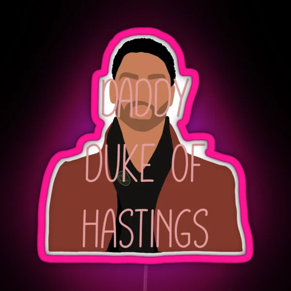 Daddy Duke Of Hastings RGB Neon Sign