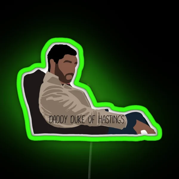 Daddy Duke Of Hastings RGB Neon Sign