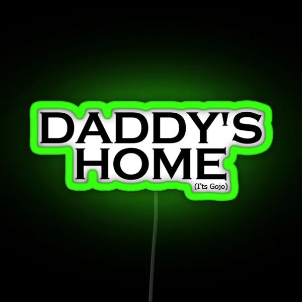 Daddy Is Home RGB Neon Sign