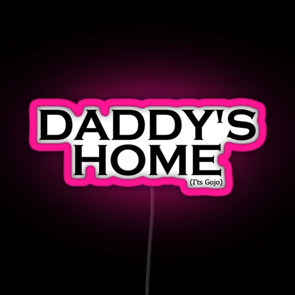 Daddy Is Home RGB Neon Sign