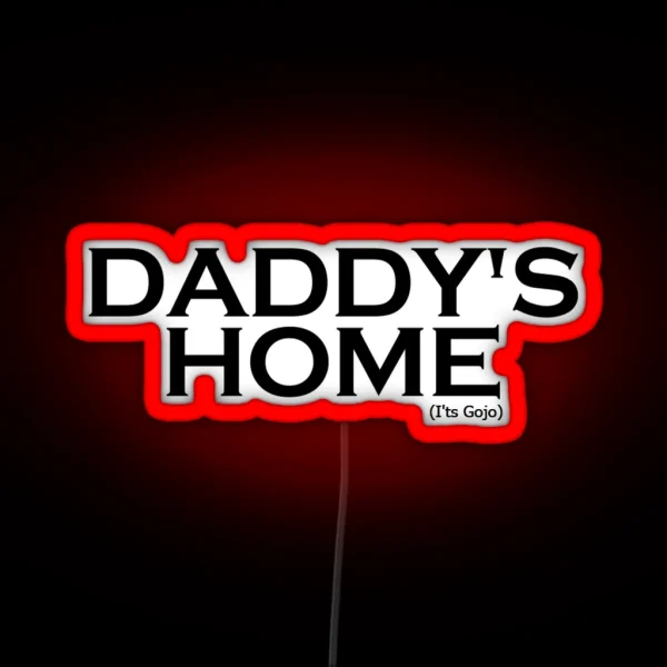 Daddy Is Home RGB Neon Sign