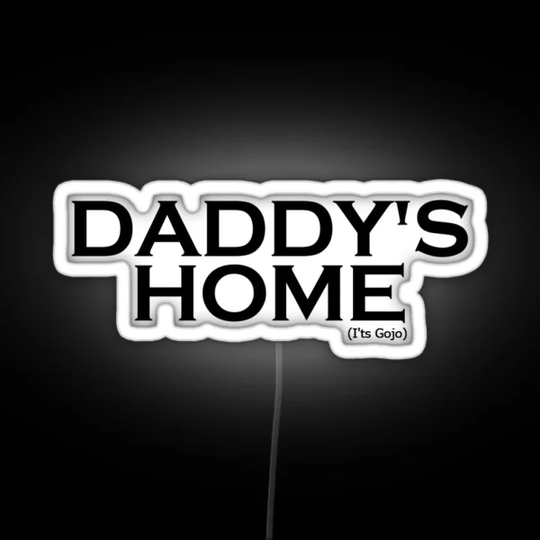 Daddy Is Home RGB Neon Sign
