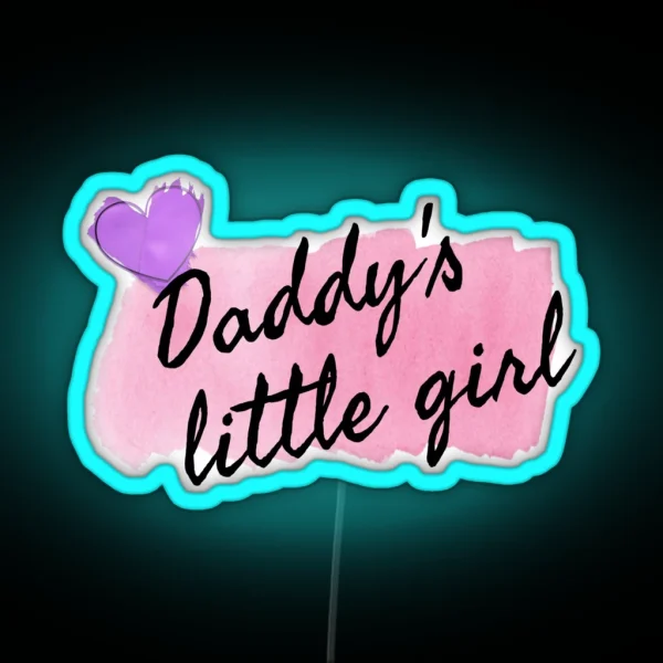 Daddy S Little Girl RGB Neon Sign